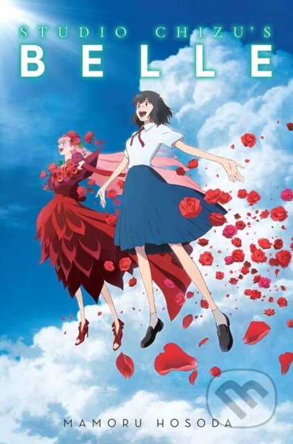 Kniha: Studio Chizu's BELLE (Mamoru Hosoda, Studio Chizu a Winifred Bird). Yen Press, 2023 Kniha: Studio Chizu's BELLE (Mamoru Hosoda, Studio Chizu a Winifred Bird). Yen Press, 2023