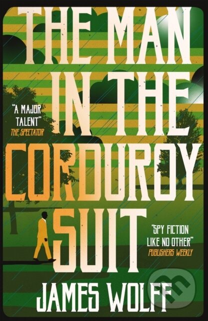 Kniha: The Man in the Corduroy Suit (James Wolff). Bitter Lemon, 2023 Kniha: The Man in the Corduroy Suit (James Wolff). Bitter Lemon, 2023