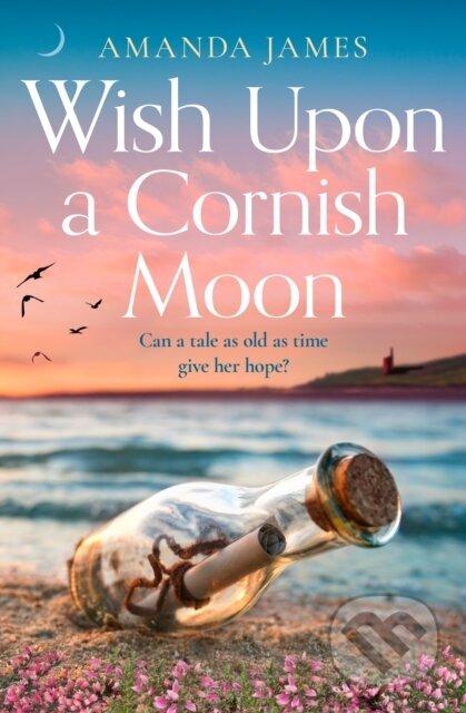 Kniha: Wish Upon a Cornish Moon (Amanda James). One More Chapter, 2023 Kniha: Wish Upon a Cornish Moon (Amanda James). One More Chapter, 2023