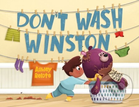 Kniha: Don't Wash Winston (Ashley Belote). Feiwel and Friends, 2024 Kniha: Don't Wash Winston (Ashley Belote). Feiwel and Friends, 2024