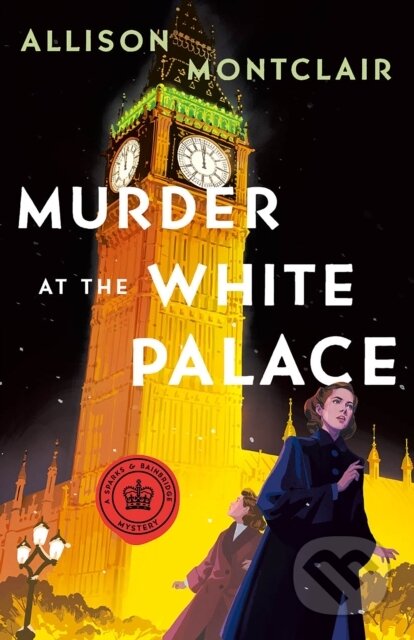 Kniha: Murder at the White Palace (Allison Montclair). St. Martin´s Press, 2024 Kniha: Murder at the White Palace (Allison Montclair). St. Martin´s Press, 2024