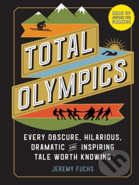 Kniha: Total Olympics (Jeremy Fuchs). Workman Publishing, 2021 Kniha: Total Olympics (Jeremy Fuchs). Workman Publishing, 2021