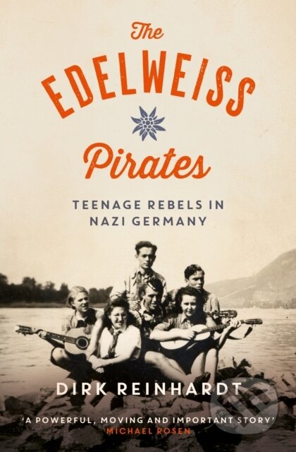 Kniha: The Edelweiss Pirates (Dirk Reinhardt). Pushkin, 2021 Kniha: The Edelweiss Pirates (Dirk Reinhardt). Pushkin, 2021
