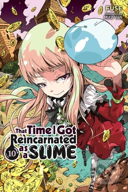 Kniha: That Time I Got Reincarnated as a Slime, Vol. 10 (light novel) (Fuse, Kevin Gifford a Mitz Vah). Yen Press, 2021 Kniha: That Time I Got Reincarnated as a Slime, Vol. 10 (light novel) (Fuse, Kevin Gifford a Mitz Vah). Yen Press, 2021