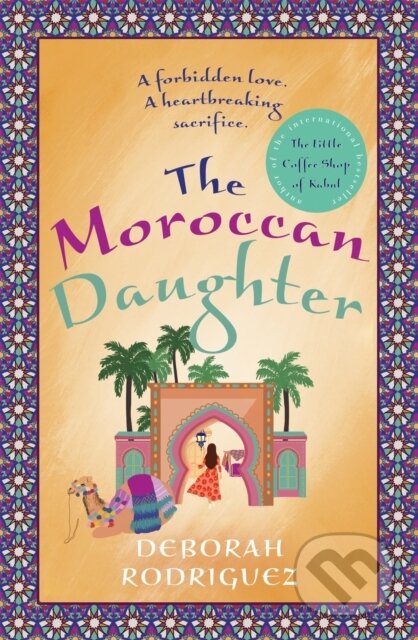Kniha: The Moroccan Daughter (Deborah Rodriguez). Sphere, 2021 Kniha: The Moroccan Daughter (Deborah Rodriguez). Sphere, 2021