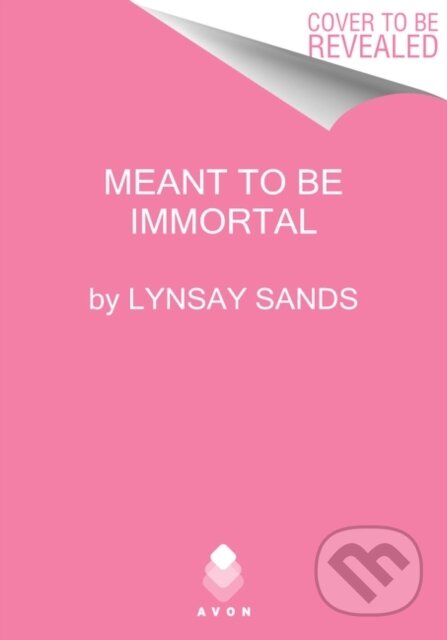 Kniha: Meant to Be Immortal (Lynsay Sands). Avon, 2021 Kniha: Meant to Be Immortal (Lynsay Sands). Avon, 2021