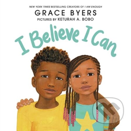 Kniha: I Believe I Can - UK (Byers Grace). Storytide, 2021 Kniha: I Believe I Can - UK (Byers Grace). Storytide, 2021