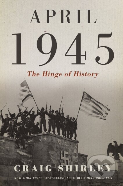 Kniha: April 1945 (Shirley Craig). Thomas Nelson Publishers, 2022 Kniha: April 1945 (Shirley Craig). Thomas Nelson Publishers, 2022