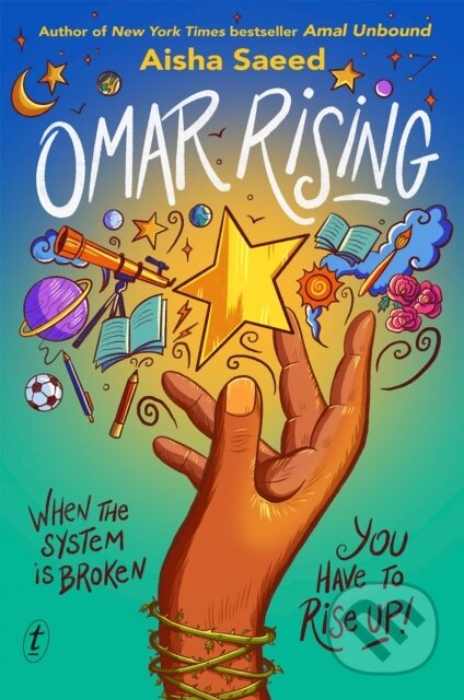 Kniha: Omar Rising (Aisha Saeed). Text Publishing, 2022 Kniha: Omar Rising (Aisha Saeed). Text Publishing, 2022