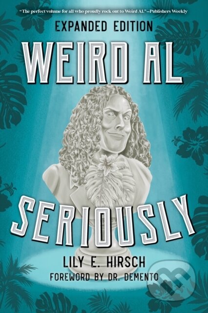 Kniha: Weird Al (Lily E. Hirsch). Rowman & Littlefield, 2022 Kniha: Weird Al (Lily E. Hirsch). Rowman & Littlefield, 2022