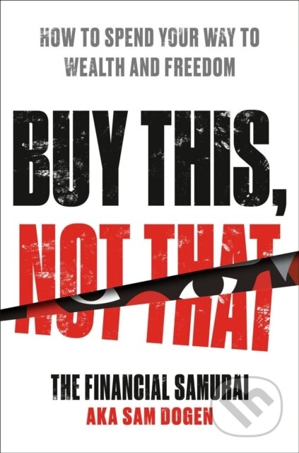 Kniha: Buy This, Not That (Sam Dogen). Portfolio, 2022 Kniha: Buy This, Not That (Sam Dogen). Portfolio, 2022