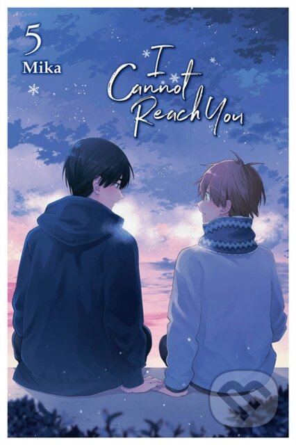 Kniha: I Cannot Reach You, Vol. 5 (Alexis Eckerman, Jan Cash a Mika Mika). Yen Press, 2022 Kniha: I Cannot Reach You, Vol. 5 (Alexis Eckerman, Jan Cash a Mika Mika). Yen Press, 2022