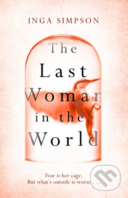 Kniha: The Last Woman in the World (Inga Simpson). Sphere, 2022 Kniha: The Last Woman in the World (Inga Simpson). Sphere, 2022