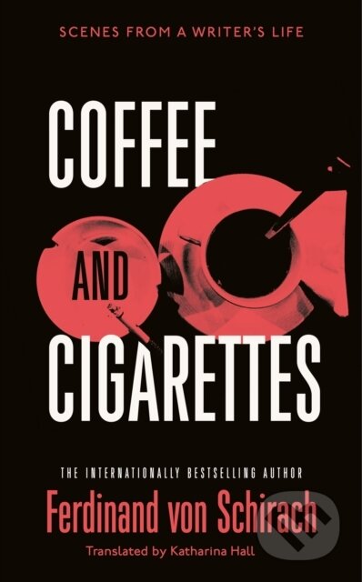 Kniha: Coffee and Cigarettes (Ferdinand von Schirach). Baskerville, 2023 Kniha: Coffee and Cigarettes (Ferdinand von Schirach). Baskerville, 2023