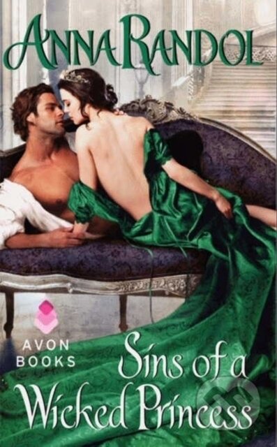 Kniha: Sins of a Wicked Princess (Anna Randol). Avon, 2024 Kniha: Sins of a Wicked Princess (Anna Randol). Avon, 2024