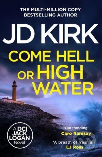 Kniha: Come Hell or High Water (Jd Kirk). Canelo, 2025 Kniha: Come Hell or High Water (Jd Kirk). Canelo, 2025