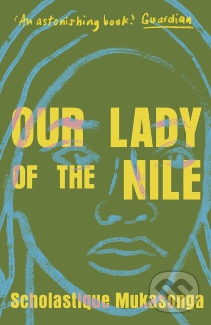 Kniha: Our Lady of the Nile (Scholastique Mukasonga). Daunt Books, 2021 Kniha: Our Lady of the Nile (Scholastique Mukasonga). Daunt Books, 2021