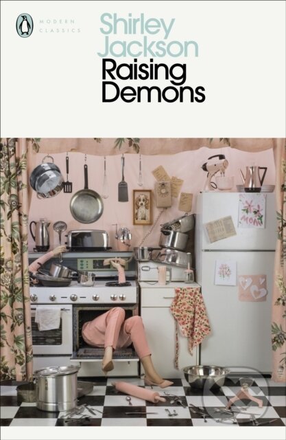 Kniha: Raising Demons (Shirley Jackson). Penguin Classics, 2021 Kniha: Raising Demons (Shirley Jackson). Penguin Classics, 2021