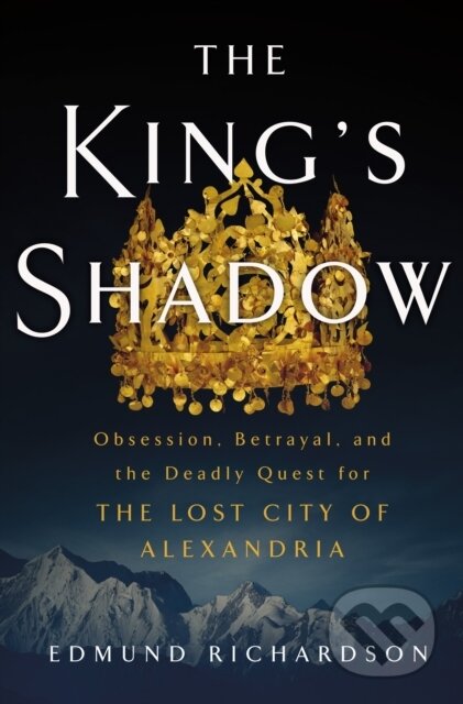 Kniha: The King's Shadow (Edmund Richardson). St. Martin´s Press, 2022 Kniha: The King's Shadow (Edmund Richardson). St. Martin´s Press, 2022