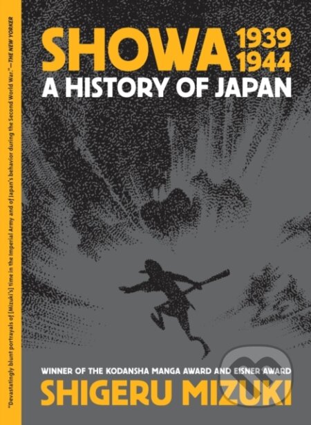 Kniha: Showa 1939-1944 (Shigeru Mizuki). Drawn and Quarterly, 2022 Kniha: Showa 1939-1944 (Shigeru Mizuki). Drawn and Quarterly, 2022