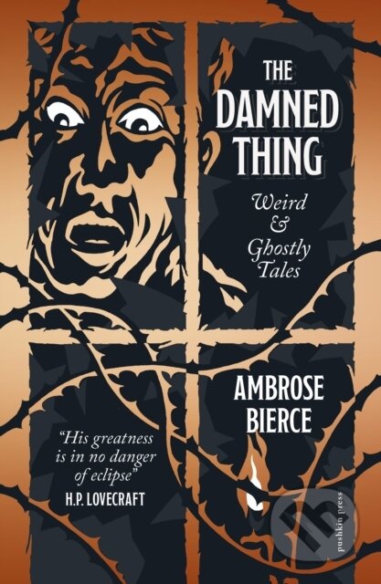 Kniha: The Damned Thing (Ambrose Bierce). Pushkin Press, 2023 Kniha: The Damned Thing (Ambrose Bierce). Pushkin Press, 2023