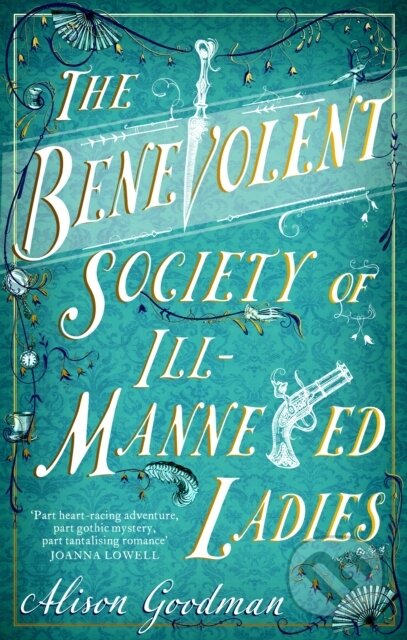 Kniha: The Benevolent Society of Ill-Mannered Ladies (Alison Goodman). Piatkus, 2023 Kniha: The Benevolent Society of Ill-Mannered Ladies (Alison Goodman). Piatkus, 2023