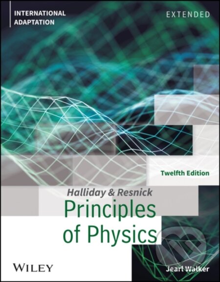 Kniha: Principles of Physics: Extended, International Adaptation (David Halliday, Jearl Walker a Robert Resnick). John Wiley & Sons, 2023 Kniha: Principles of Physics: Extended, International Adaptation (David Halliday, Jearl Walker a Robert Resnick). John Wiley & Sons, 2023