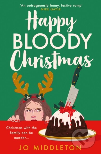 Kniha: Happy Bloody Christmas (Jo Middleton). Avon, 2024 Kniha: Happy Bloody Christmas (Jo Middleton). Avon, 2024