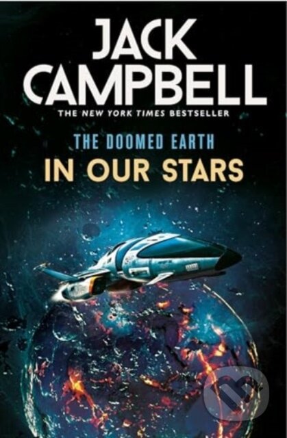 Kniha: The Doomed Earth - In Our Stars (Jack Campbell). Titan Books, 2024 Kniha: The Doomed Earth - In Our Stars (Jack Campbell). Titan Books, 2024