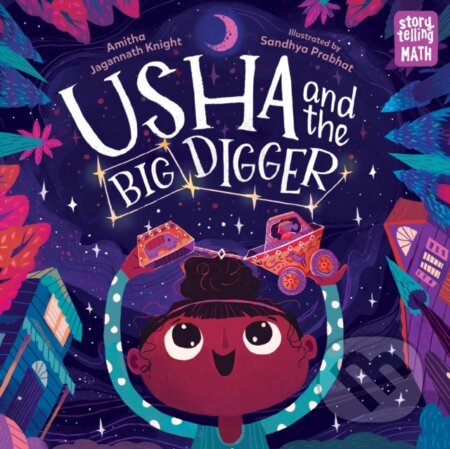 Kniha: Usha and the Big Digger (Amitha Jagannath Knight a Sandhya Prabhat). , 2021 Kniha: Usha and the Big Digger (Amitha Jagannath Knight a Sandhya Prabhat). , 2021