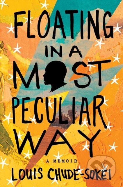 Kniha: Floating In A Most Peculiar Way (Louis Chude-Sokei). Mariner Books, 2021 Kniha: Floating In A Most Peculiar Way (Louis Chude-Sokei). Mariner Books, 2021