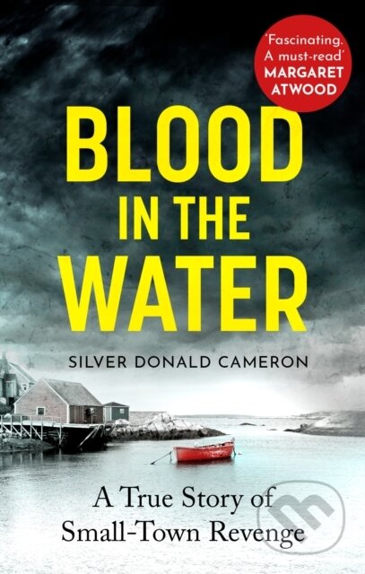 Kniha: Blood in the Water (Silver Donald Cameron). Swift Press, 2021 Kniha: Blood in the Water (Silver Donald Cameron). Swift Press, 2021