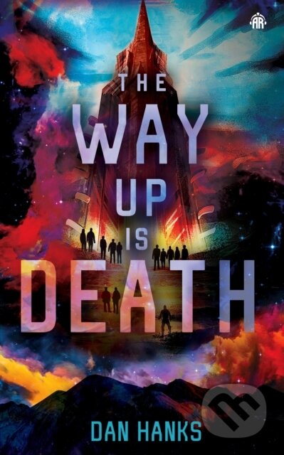 Kniha: The Way Up is Death (Dan Hanks). Angry Robot, 2025 Kniha: The Way Up is Death (Dan Hanks). Angry Robot, 2025