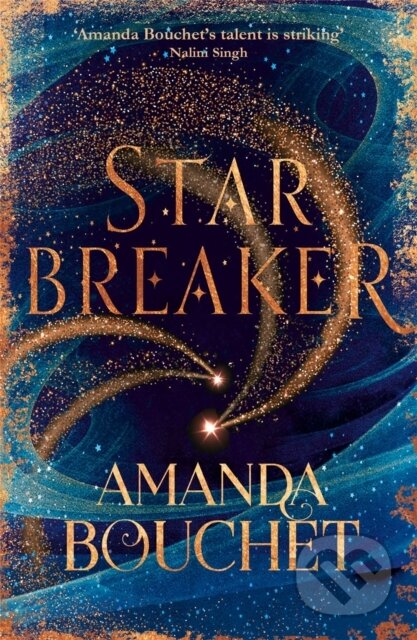 Kniha: Starbreaker (Amanda Bouchet). Piatkus, 2020 Kniha: Starbreaker (Amanda Bouchet). Piatkus, 2020