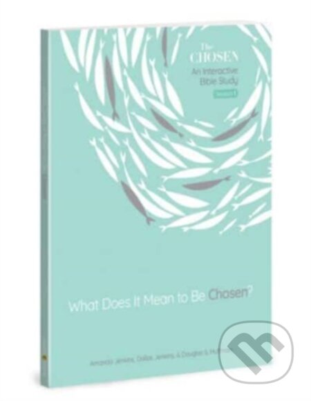 Kniha: What Does It Mean to Be Chosen?, Volume 1 (Amanda Jenkins, Dallas Jenkins a Douglas Huffman). , 2021 Kniha: What Does It Mean to Be Chosen?, Volume 1 (Amanda Jenkins, Dallas Jenkins a Douglas Huffman). , 2021
