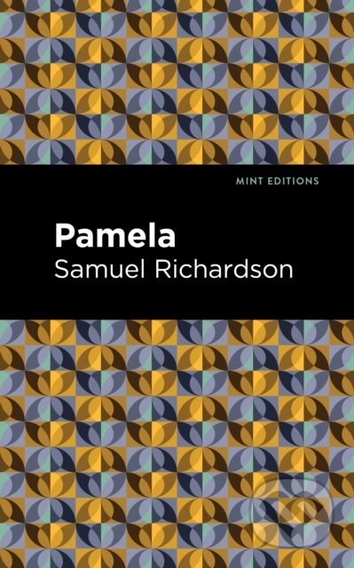 Kniha: Pamela, or Virtue Rewarded (Samuel Richardson). , 2021 Kniha: Pamela, or Virtue Rewarded (Samuel Richardson). , 2021