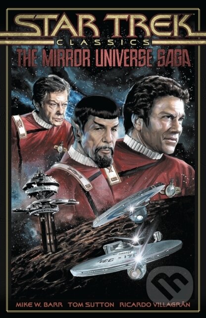 Kniha: Star Trek Classics: The Mirror Universe Saga (Mike W. Barr a Tom Sutton). Idea & Design Works, 2022 Kniha: Star Trek Classics: The Mirror Universe Saga (Mike W. Barr a Tom Sutton). Idea & Design Works, 2022