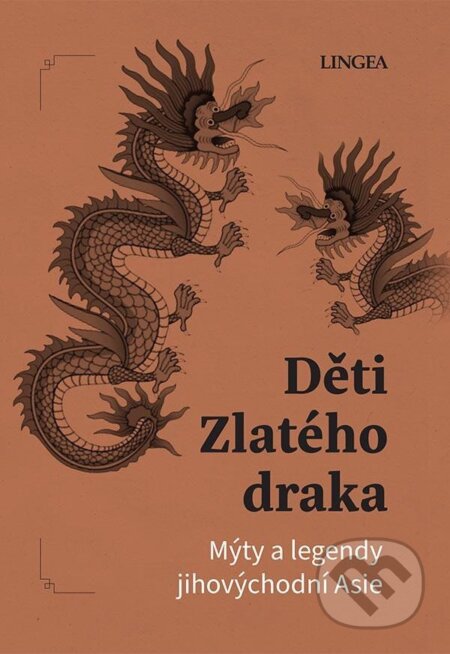 Kniha: Děti Zlatého draka (Ondřej Pivoda). Lingea, 2025 Kniha: Děti Zlatého draka (Ondřej Pivoda). Lingea, 2025