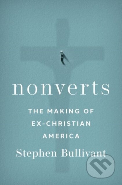Kniha: Nonverts (Stephen Bullivant). Oxford University Press, 2023 Kniha: Nonverts (Stephen Bullivant). Oxford University Press, 2023