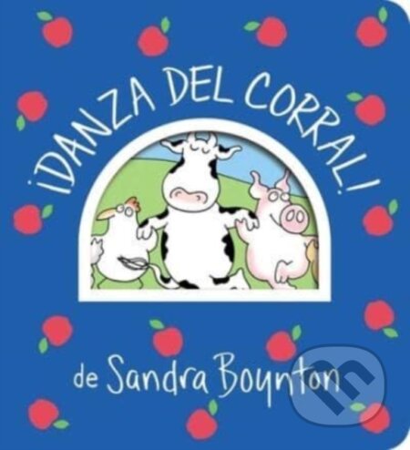 Kniha: !Danza del corral! (Barnyard Dance!) (Sandra Boynton). , 2023 Kniha: !Danza del corral! (Barnyard Dance!) (Sandra Boynton). , 2023