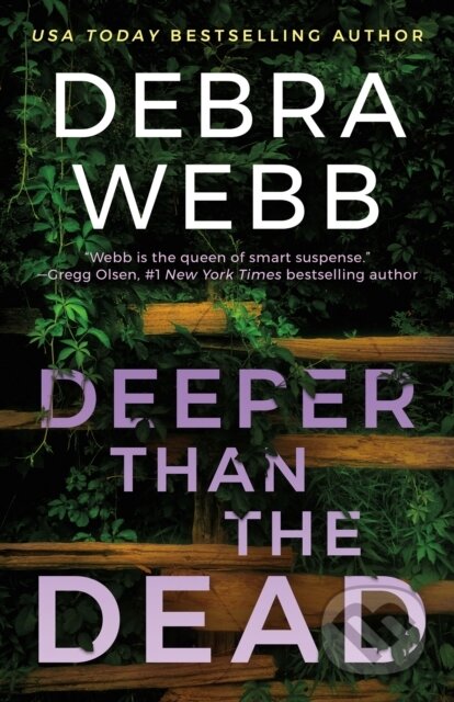 Kniha: Deeper Than the Dead (Debra Webb). Thomas & Mercer, 2024 Kniha: Deeper Than the Dead (Debra Webb). Thomas & Mercer, 2024