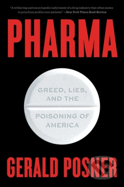 Kniha: Pharma (Gerald Posner). , 2021 Kniha: Pharma (Gerald Posner). , 2021