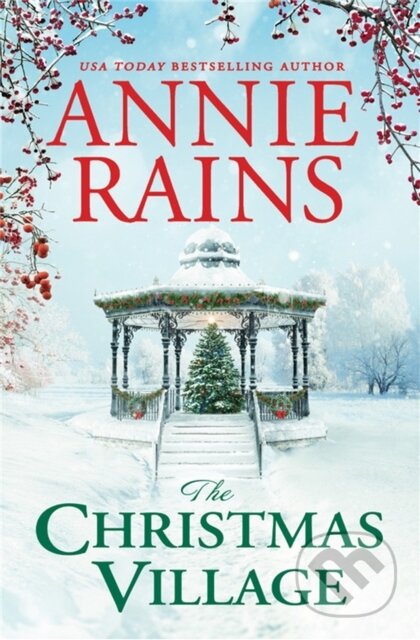 Kniha: The Christmas Village (Annie Rains). Forever, 2021 Kniha: The Christmas Village (Annie Rains). Forever, 2021