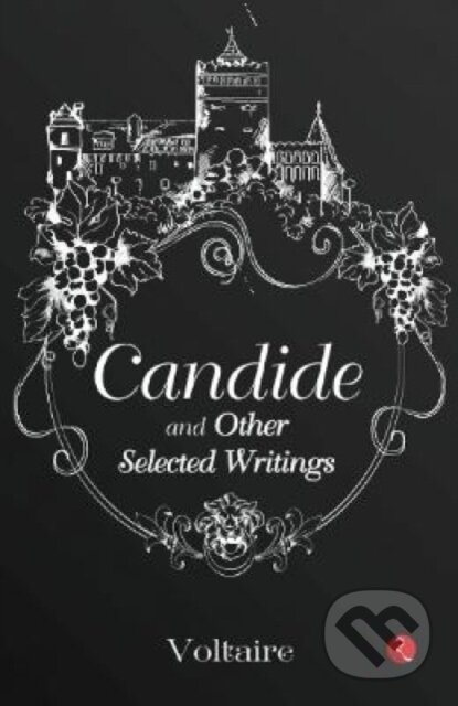 Kniha: Candide and Other Selected Writings (Voltaire). , 2022 Kniha: Candide and Other Selected Writings (Voltaire). , 2022