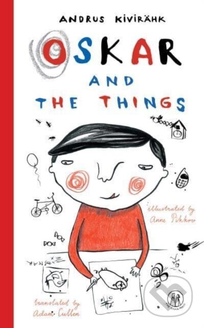 Kniha: Oskar and the Things (Andrus Kivirahk). Emma, 2022 Kniha: Oskar and the Things (Andrus Kivirahk). Emma, 2022