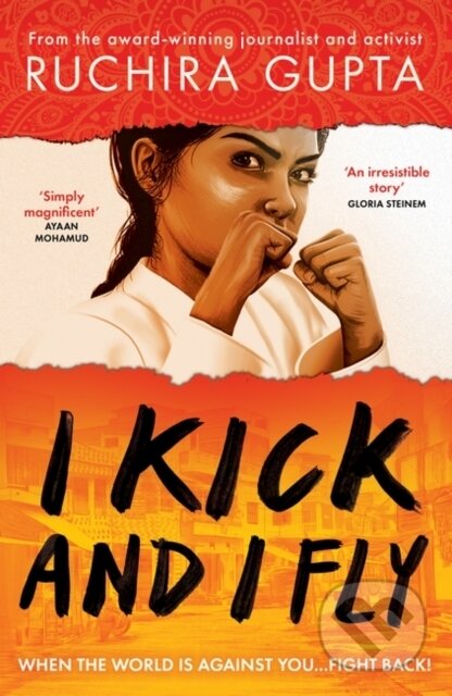 Kniha: I Kick and I Fly (Ruchira Gupta). Rock the Boat, 2023 Kniha: I Kick and I Fly (Ruchira Gupta). Rock the Boat, 2023