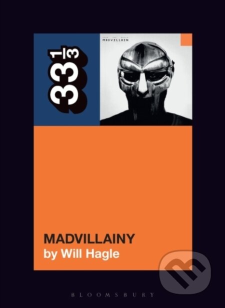 Kniha: Madvillain's Madvillainy (Will Hagle). , 2023 Kniha: Madvillain's Madvillainy (Will Hagle). , 2023