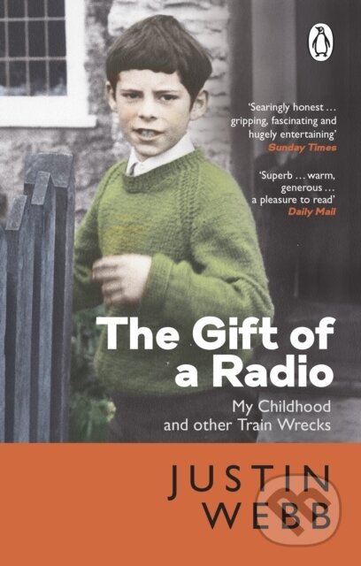 Kniha: The Gift of a Radio (Justin Webb). Transworld, 2023 Kniha: The Gift of a Radio (Justin Webb). Transworld, 2023
