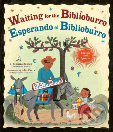 Kniha: Waiting for the Biblioburro/Esperando el Biblioburro (John Parra a Monica Brown). Random House, 2024 Kniha: Waiting for the Biblioburro/Esperando el Biblioburro (John Parra a Monica Brown). Random House, 2024