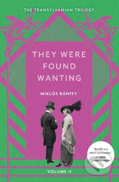 Kniha: They Were Found Wanting (Miklos Banffy). MacLehose Press, 2024 Kniha: They Were Found Wanting (Miklos Banffy). MacLehose Press, 2024